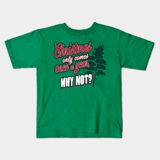 Why Not? Kids T-Shirt